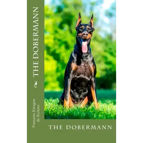 The dobermann: the dobermann