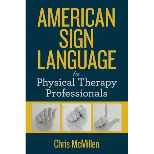 American Sign Language for Physical Therapy Professionals