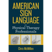 American Sign Language for Physical Therapy Professionals