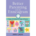 Better Parenting with the Enneagram: Nine Types of Children and Nine Types of Parents
