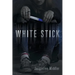 White Stick