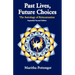 Past Lives, Future Choices