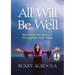 All Will Be Well: Receiving The Keys To Strengthen Your Faith