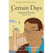 Certain Days: Selected Poems Volume Two