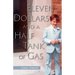 Eleven Dollars and a Half Tank of Gas