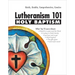 Lutheranism 101 - Holy Baptism