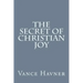 The Secret of Christian Joy