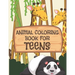 Animal Coloring Book For Teens: All Teenagers Will Love This Beautiful Gift