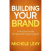 Building Your Brand: A Practical Guide for Nonprofit Organizations