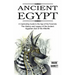 Ancient Egypt: A Captivating Guide to the Age of the Pyramids (The History and Legacy of the Ancient Egyptian God of the Afterlife)