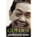 Gus Dur: The Authorized Biography of Abdurrahman Wahid