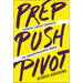 Prep, Push, Pivot: Essential Career Strategies for Underrepresented Women