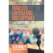 Fearless Captivating Unstoppable: Your Guide to Better Communication and Public Speaking