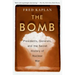 The Bomb: Presidents, Generals, and the Secret History of Nuclear War