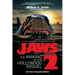 Jaws 2: The Making of the Hollywood Sequel, Updated and Expanded Edition: (Softcover Color Edition)