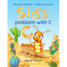 Sid's problem with 'C': Why does the letter 'c' have two sounds?