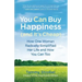You Can Buy Happiness (and It's Cheap): How One Woman Radically Simplified Her Life and How You Can Too