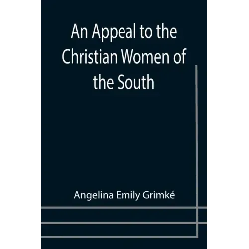 An Appeal to the Christian Women of the South