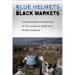 Blue Helmets and Black Markets: The Business of Survival in the Siege of Sarajevo