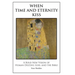 When Time and Eternity Kiss: A Bold New vision of Human Destiny, God, and the Bible