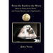 From the Earth to the Moon Direct in Ninety-Seven Hours and Twenty Minutes, and a Trip Round It: with original illustrations