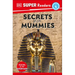DK Super Readers Level 4 Secrets of the Mummies