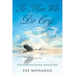 To Thee We Do Cry: A Grandmother's Journey through Grief
