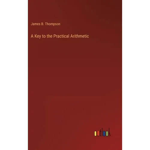 A Key to the Practical Arithmetic