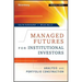Managed Futures for Institutional Investors: Analysis and Portfolio Construction