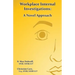 Workplace Internal Investigations: A Novel Approach