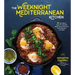 The Weeknight Mediterranean Kitchen: 80 Authentic, Healthy Recipes Made Quick and Easy for Everyday Cooking