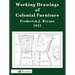 Working Drawings of Colonial Furniture