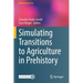Simulating Transitions to Agriculture in Prehistory