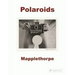 Robert Mapplethorpe: Polaroids