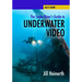 The Scuba Diver's Guide to Underwater Video
