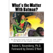 What's the Matter With Batman?: An Unauthorized Clinical Look Under the Mask of the Caped Crusader