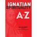 Ignatian Spirituality A to Z