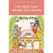 The Head That Wears the Crown