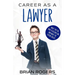 Career As a Lawyer: What They Do, How to Become One, and What the Future Holds!