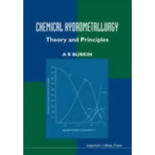 Chemical Hydrometallurgy: Theory and Principles