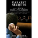 Darkest Secrets of Making a Pitch for Film and Television: How You Can Get a Studio Executive, Producer, Name Actor or Private Investor to Say Yes to