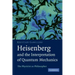 Heisenberg and the Interpretation of Quantum Mechanics: The Physicist as Philosopher
