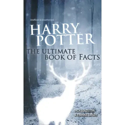 Harry Potter: The Ultimate Book of Facts