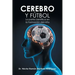 Cerebro Y Fútbol: La Parte Científica En La Formación Del Niño