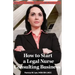 How to Start a Legal Nurse Consulting Business: Book 1 in the "Creating a Successful LNC Practice" Series