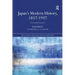 Japan's Modern History, 1857-1937: A New Political Narrative