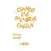 Cuando Las Palabras Cantan: educación vocal