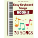 Easy Keyboard Songs: Book 2: 30 Songs