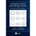 Working with Map Projections: A Guide to Their Selection