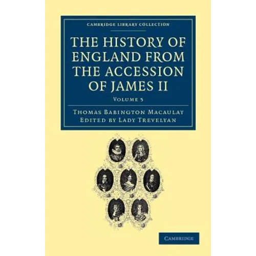 The History of England from the Accession of James II - Volume 5
